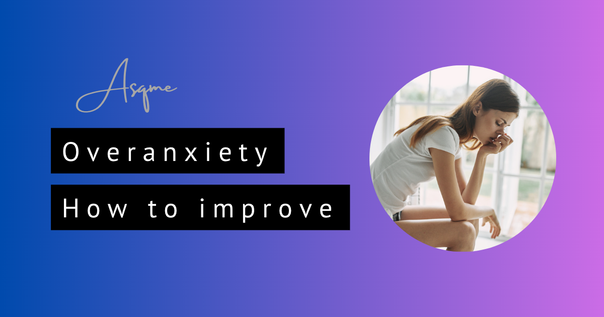 overanxiety How to improve